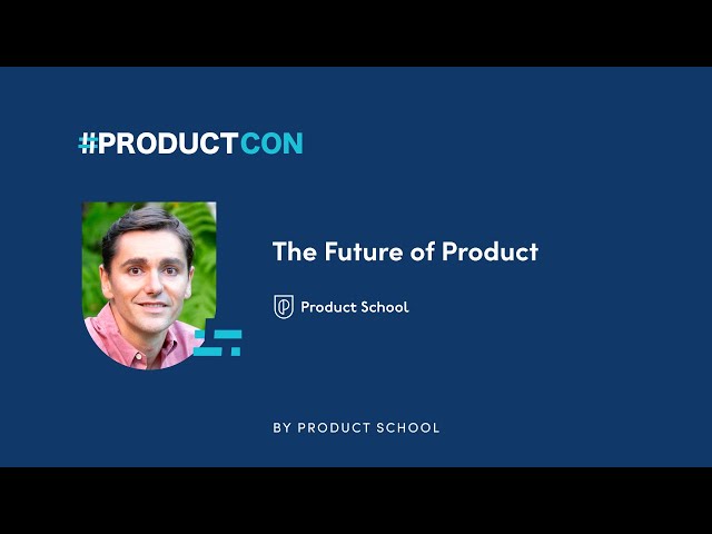 #ProductCon NY '22: The Future of Product by Product School CEO, Carlos Gonzalez de Villaumbrosia