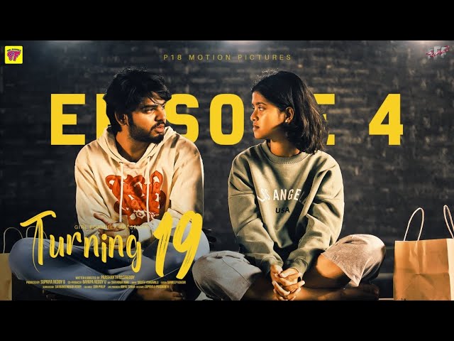 Turning 19 | Episode 4 | A Chai Bisket Web Series |  P18 Motion pictures | Girl Formula