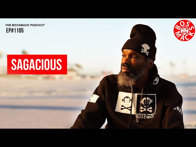 #TheBossMackPodcast - EP#1105 - SAGACIOUS