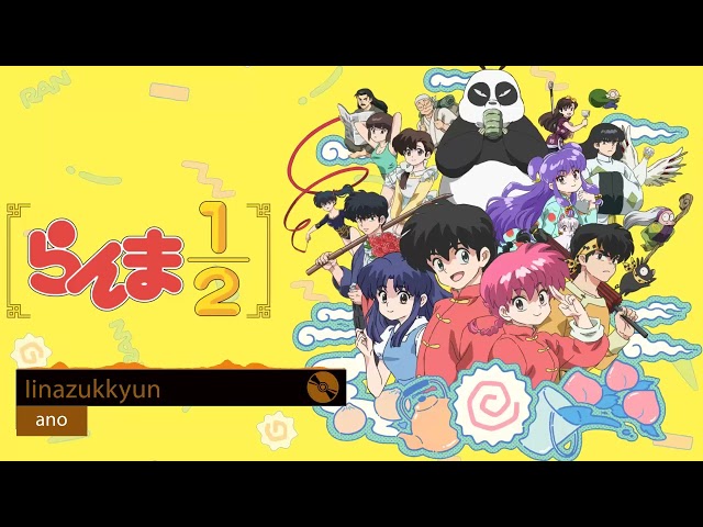 Ranma ½ (2024) Opening Full : Iinazukkyun - ano Lyrics [CC]