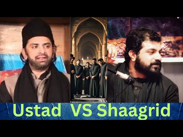 Allama Nasir Abbas ( VS ) Allama Asif Raza Alvi / Ustad ( VS ) Shagrid