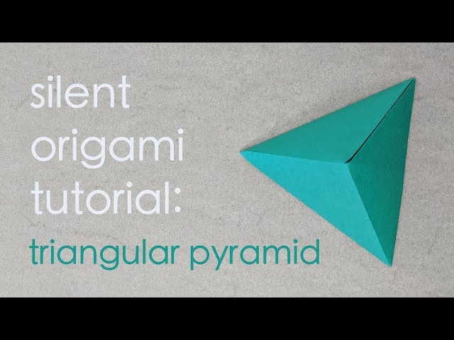 Silent Origami Tutorial: Triangular Pyramid