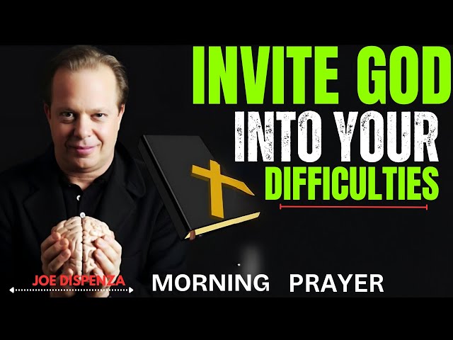 "Invite God Into Your Difficulties | Overcome Challenges with Faith and Trust in God"/Joe Dispenza