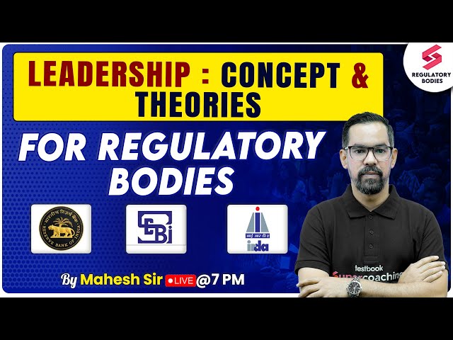 Leadership Concept And Theories For Regulatory Bodies | RBI Grade B | SEBI | IRDAI | Mahesh Sir