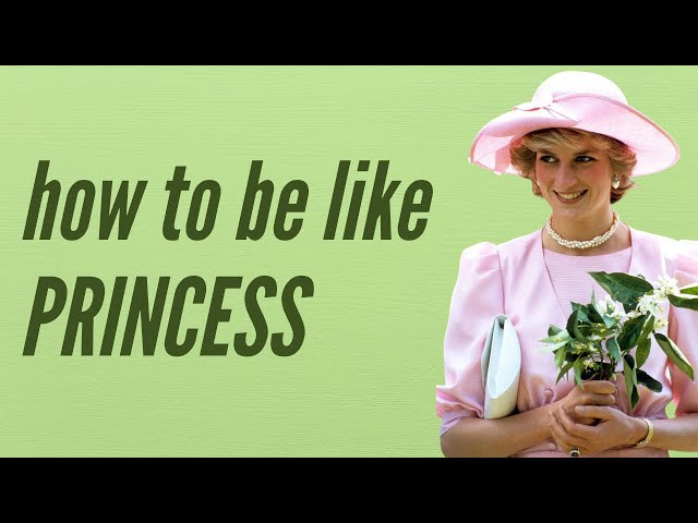 Act like Princess Diana