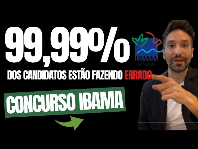 [TÁ ERRADO? ] Concurso IBAMA:   99,9% dos candidatos estão FAZENDO ISSO ERRADO!