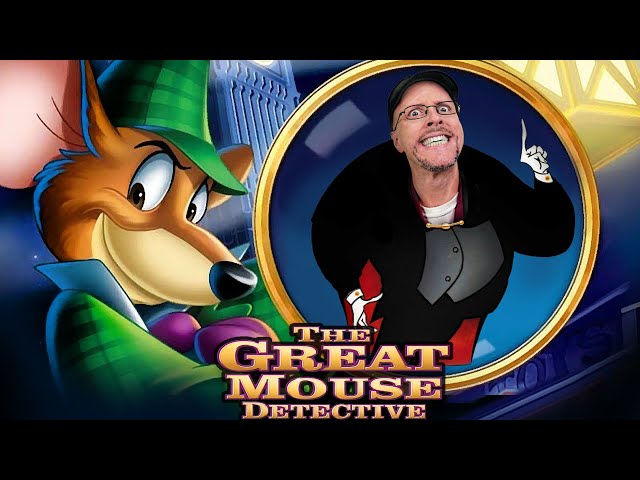 The Great Mouse Detective - Nostalgia Critic