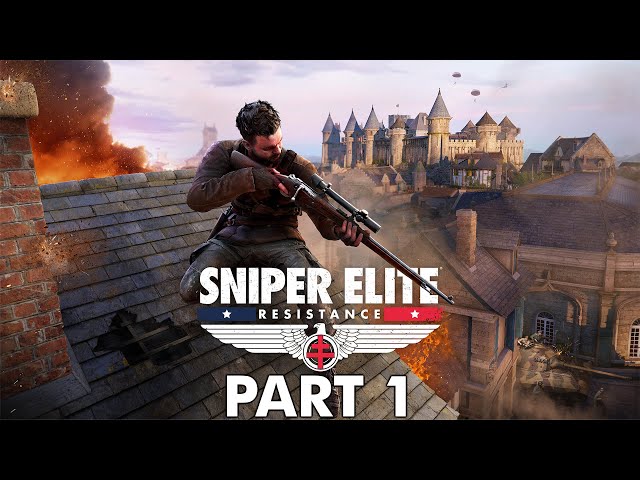 Sniper Elite: Resistance - Gameplay Walkthrough - Part 1 - "Missions 1-5"