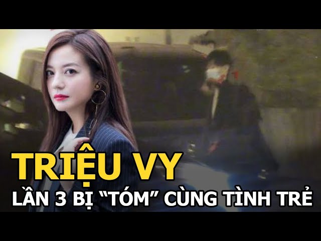 Triệu Vy bị “tóm” cảnh đưa tình trẻ về nhà qua đêm sau buổi hẹn hò, hết đường chối cãi?