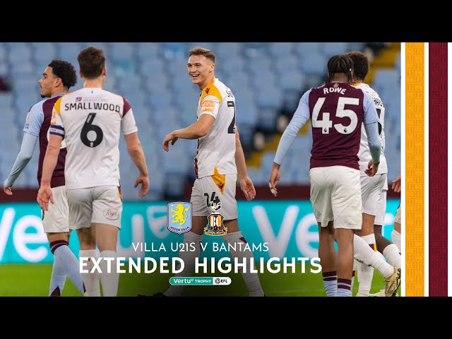 EXTENDED HIGHLIGHTS: Aston Villa U21s v Bradford City