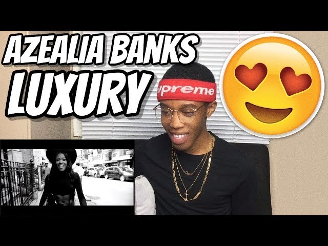 LUXURY - AZEALIA BANKS (**OFFICIAL VIDEO**) | Reaction