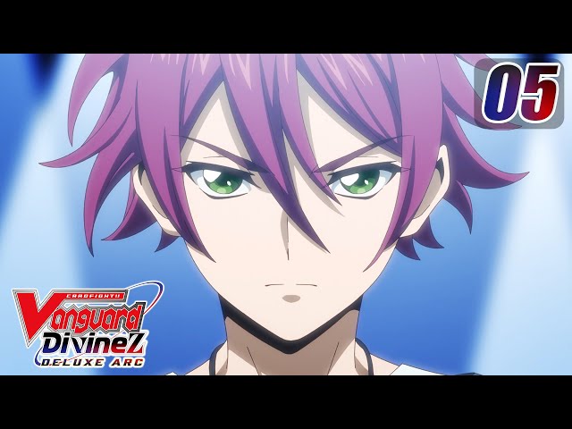 [Subbed][Episode 5] CARDFIGHT!! VANGUARD Divinez DELUXE Arc - Fated King vs Destined King