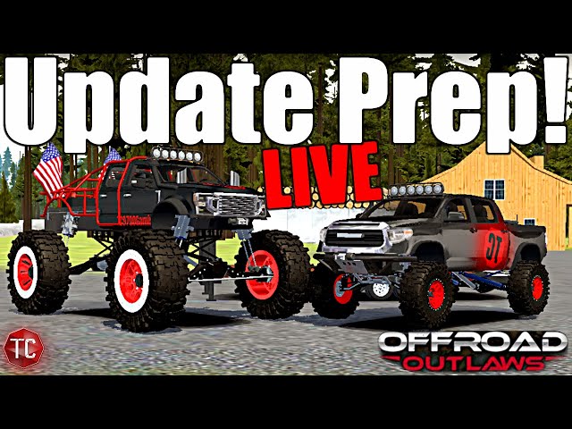 Offroad Outlaws LIVE: Getting READY for the NEW UPDATE! BUILDING TRUCKS, NEW MAPS, & MORE!