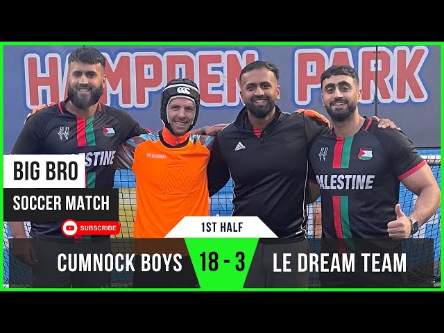 Le Dream Team 3 - 18 Cumnock Boys (1st Half) | Aqib Leads the Charge as POTM | Big Bro Soccer