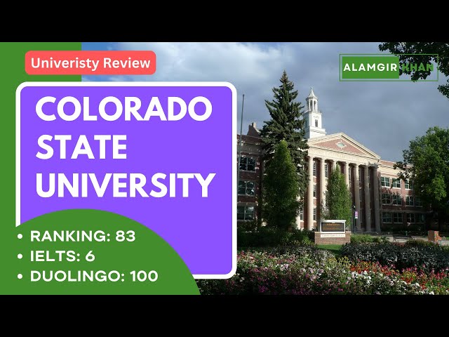 Colorado State University, USA Admission Requirements Review