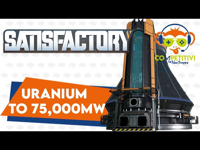 Centrale nucleare Satisfactory Nuclear power plant Uranium-75000MW-Nuclear Waste Turn-on sub ITA/ENG