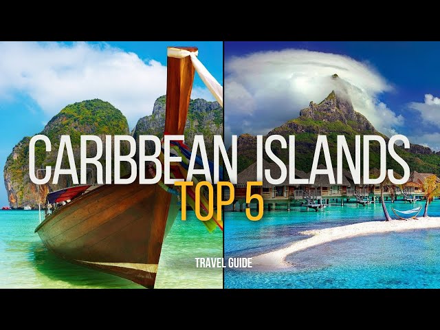 5 Most Beautiful Caribbean Islands | Travel Guide