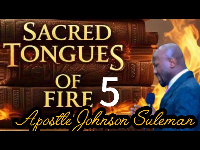 APOSTLE JOHNSON SULEMAN LIVE!!! SACRED TONGUES OF FIRE 5