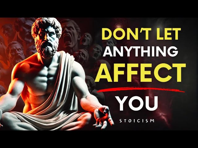 10 Stoic Principles So That NOTHING Can AFFECT YOU | Stoic Philosophy