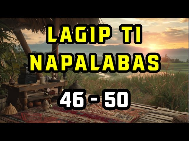 ILOCANO DRAMA - LAGIP TI NAPALABAS COMPILATION 46 - 50 || NEW UPDATE 27/1