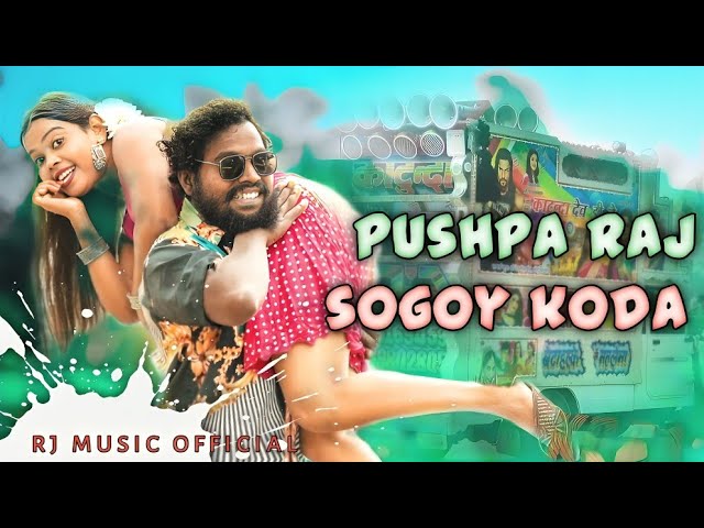 PUSHPA RAJ SOGOY KODA SANTALI DJ SONG 2025 TUILA SADHU PAMPA MAHENTA @RJMUSICOFFICIAL-ji2gr