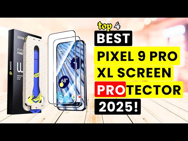 Top 4 Best Google Pixel 9 Pro XL Screen Protectors 2025!✅🔥🔥