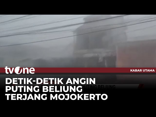 Warga Teriak Takbir Ketika Angin Puting Beliung Menerpa Daerah Mojokerto | Kabar Utama tvOne