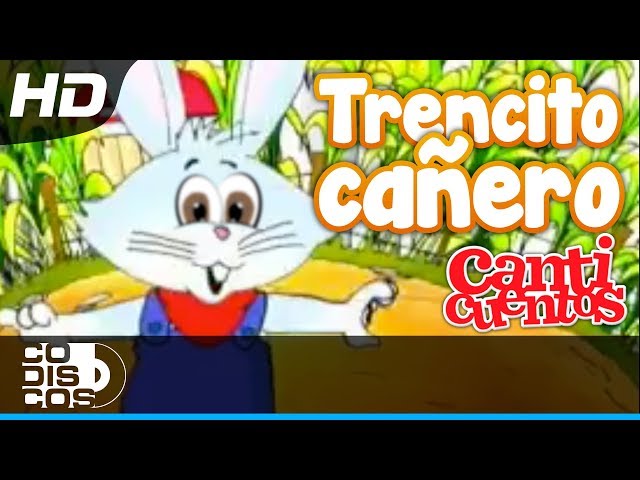 El Trencito Cañero - Canticuentos, Kids Song