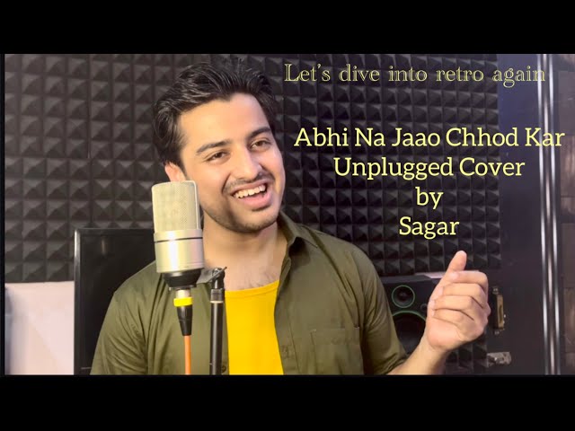 ⁠Abhi Na Jaao Chhod Kar |Unplugged| Cover by Sagar| Mohammad Rafi | Part 1 @MohammadRafiSongs ​⁠