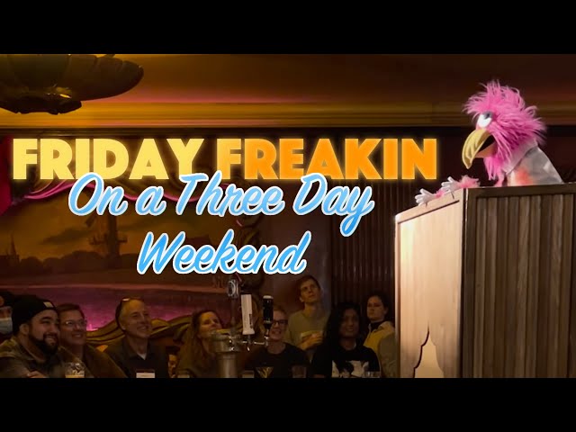 Chad the Bird is Friday Freakin on a Three Day Weekend [FULL] 12/14/24