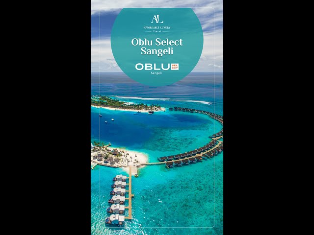 Oblu Select Sangeli Resort Maldives