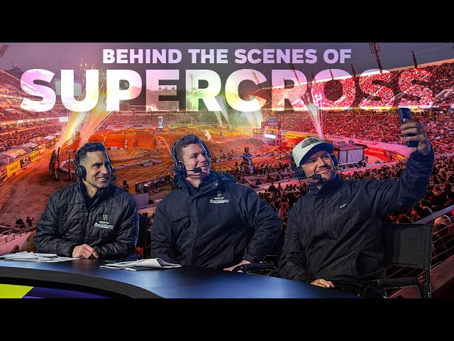 Behind the Scenes of San Diego Supercross!