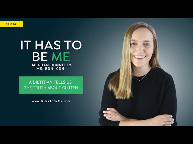 A Dietitian Tells Us the Truth about Gluten | 034