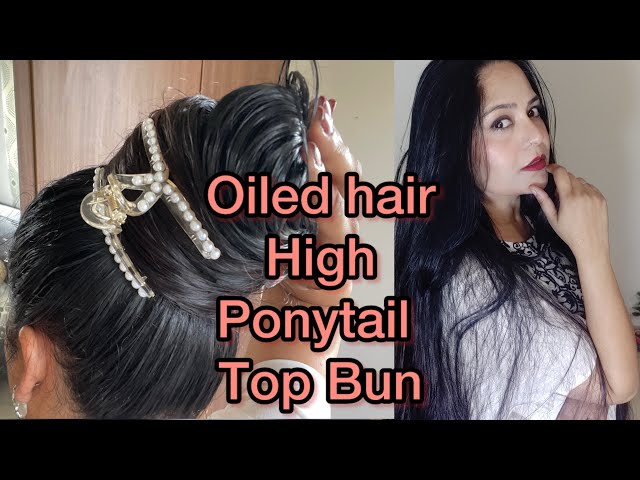 Oiled long hair, high ponytail and top bun