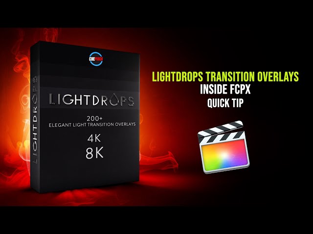 Transitions Light Overlays in Final Cut Pro X - Quick tip for using Lightdrops from CINEPUNCH