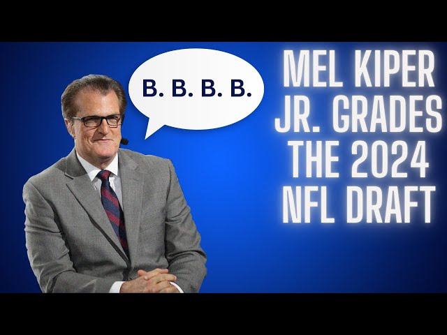 Which teams did Mel Kiper Jr. give the highest (and lowest) grades to for the 2024 NFL Draft?