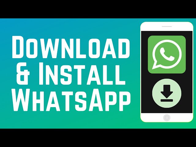 How to Download & Install WhatsApp Mobile App in 2025