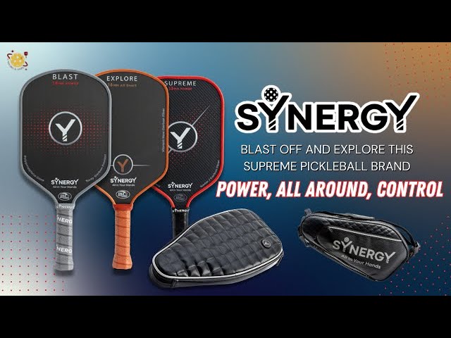 The Blast, The Explore, The Supreme: Synergy Pickleball Paddle Review