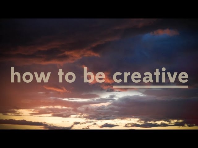 How To Be Creative | Off Book | PBS Digital Studios