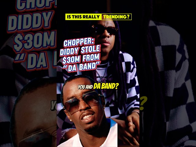 CHOPPER: DIDDY STOLE $30M FROM “DA BAND”?| @TheArtOfDialogue