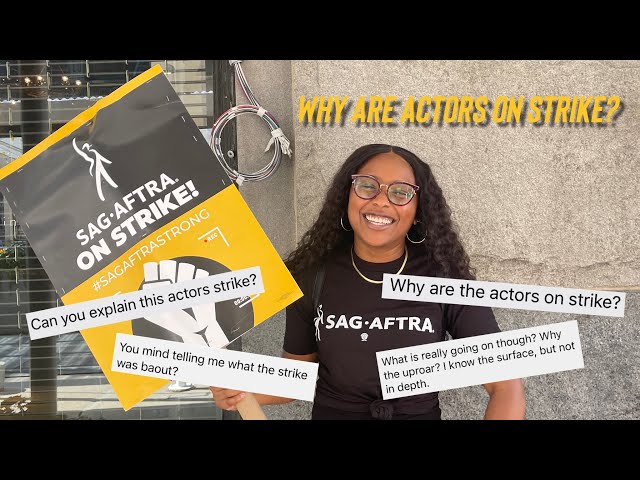 Why are Actors on Strike? 2023 SAG-AFTRA Strike