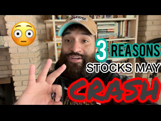 3 reasons stock market may CRASH.