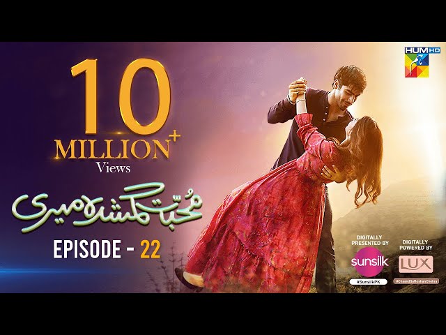 Muhabbat Gumshuda Meri Ep 22 [𝐄𝐍𝐆 𝐒𝐔𝐁] Digitally Presented by Sunsilk, Powered by LUX, 29 September