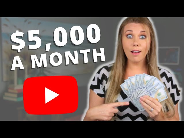 How I Make $5,000 A Month On YouTube