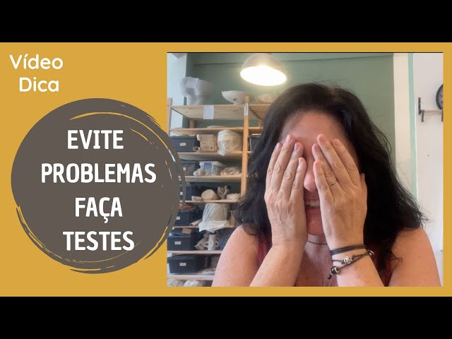 Evite problemas, faça testes