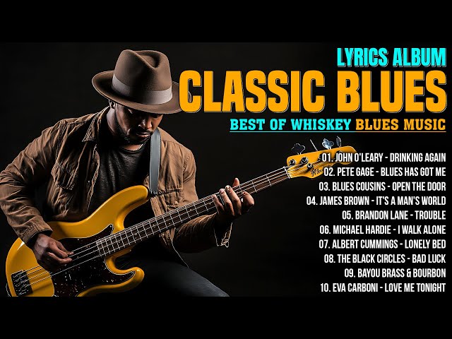 Classic Blues Music Best Songs - Excellent Collections of Vintage Blues Songs - Best Blues Mix