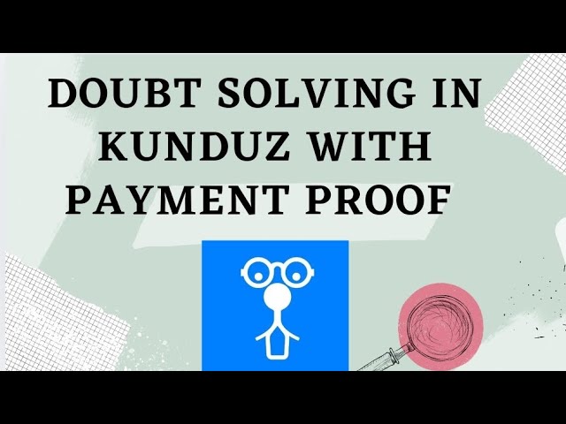 HOW TO EARN ONLINE BY WORKING AS A DOUBT EXPERT | DOUBT SOLVING IN KUNDUZ WITH PAYMENT PROOF