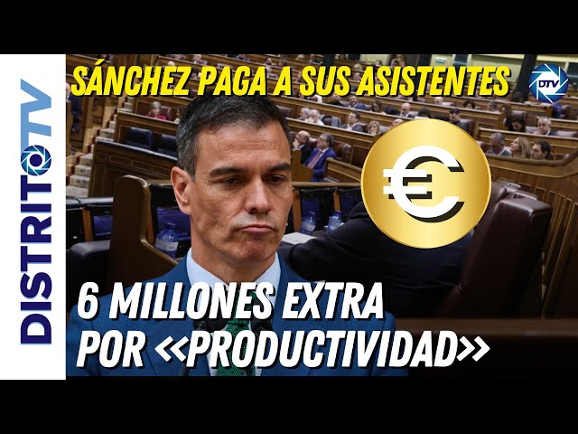 🔴Sánchez paga a sus asistentes 6 millones extra por productividad mientras la Justicia cerca Moncloa