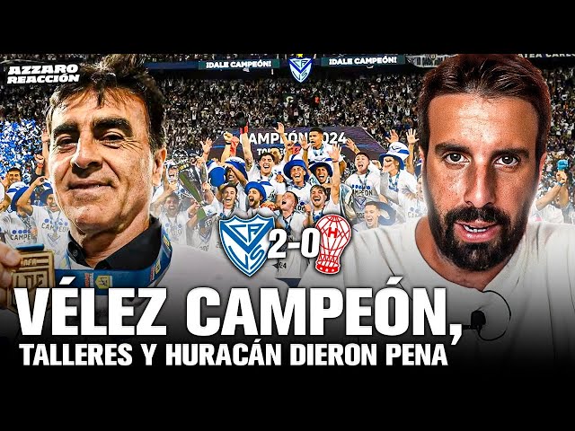 VÉLEZ CAMPEÓN, TALLERES Y HURACÁN DIERON PENA - AZZARO REACCIÓN