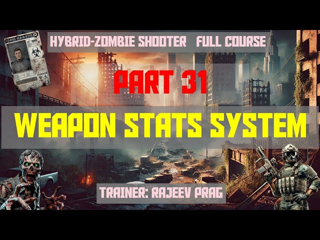 Part 31: Weapon Stats System | Hybrid-Zombie Shooter | Full Course